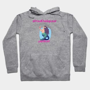 #ProudChubbyLover Hoodie